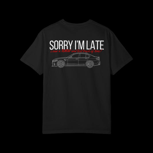 Sorry I’m Late Heavyweight Tee