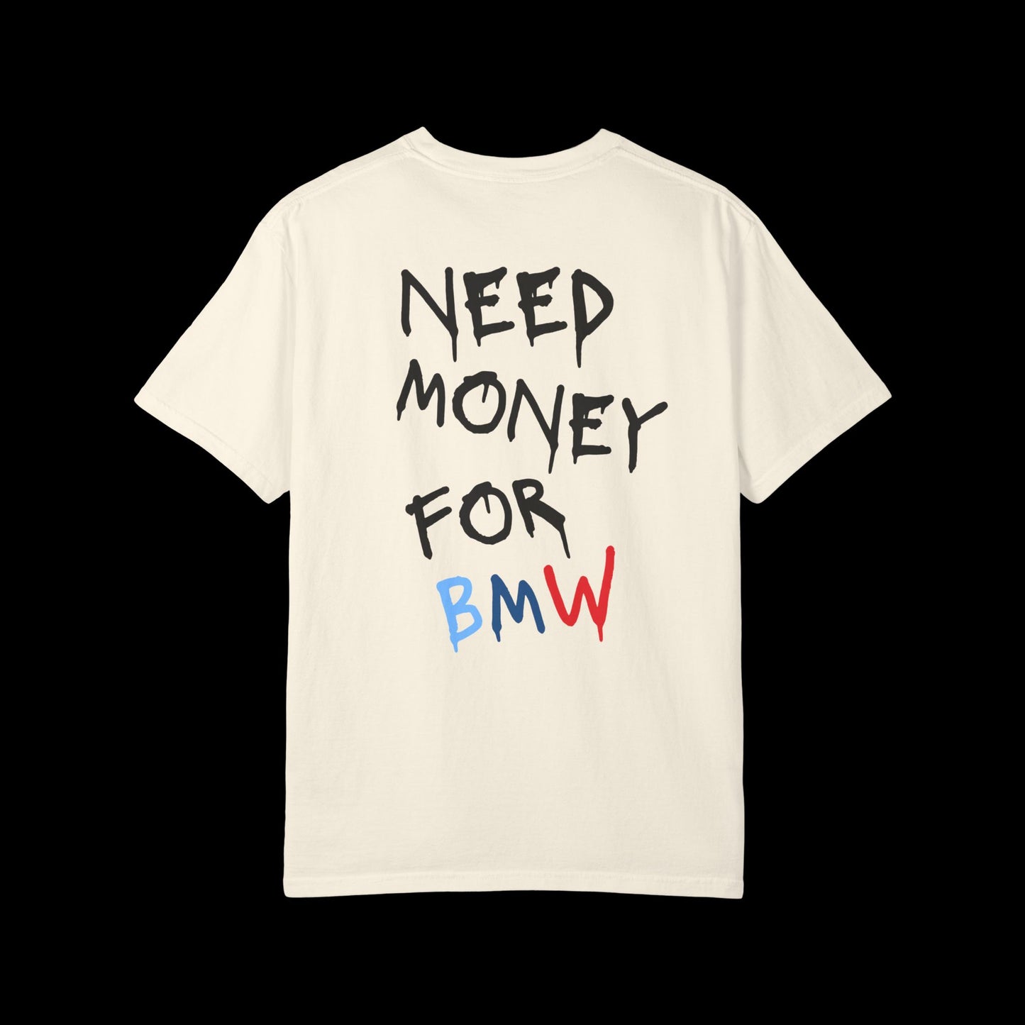 Need Money For BMW Heavyweight Tee
