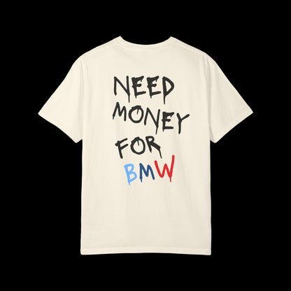 Need Money For BMW Heavyweight Tee