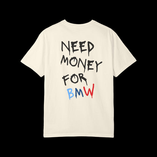 Need Money For BMW Heavyweight Tee