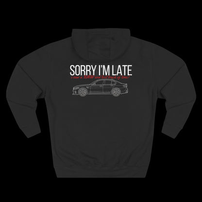 Sorry I’m Late Hoodie